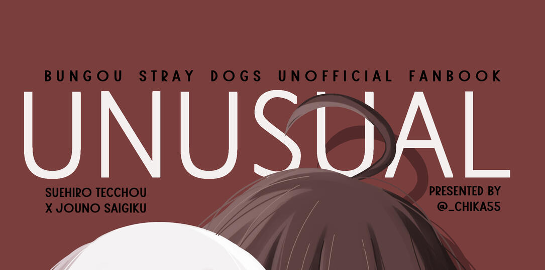 UNUSUAL (Teccho x Jouno Unofficial Fanbook / Mei 2025)